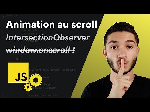 Animation au scroll (Intersection Observer API) - Optimise ton JS ! #3