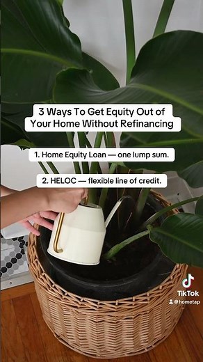 How do you get equity out of your home without refinancing?