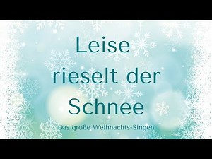 "LEISE RIESELT DER SCHNEE" (Karaoke)