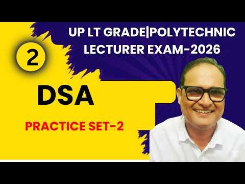 UP LT Grade & Polytechnic Lecturer | DSA Practice Set - 2 | Top 10 Expected Questions