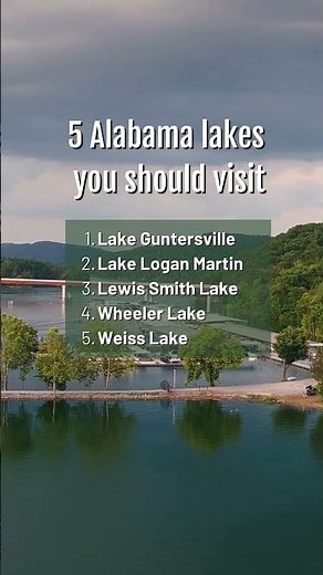 5 Alabama lakes you should visit