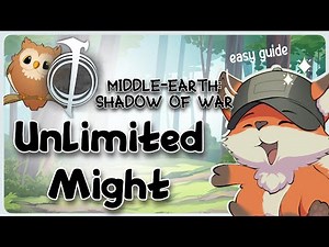 Middle Earth Shadow of War Glitches - Unlimited Might | GG