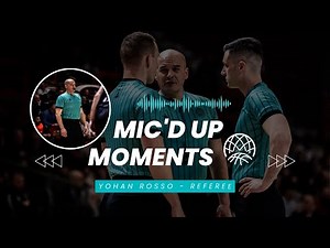 "I'M JUST TALKING FRIENDLY!" Mic'd Up Moments - Yohan Rosso - Referee #BasketballCL