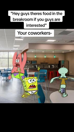 Hilarious SpongeBob Work Memes | Coworkers & Food Breakroom