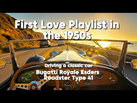 1950s First Love Playlist | Cruising in a Bugatti Type 41 Royale (Esders Roadster)