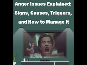 Anger Issues Explained: Signs, Causes, Triggers, and How to Manage It