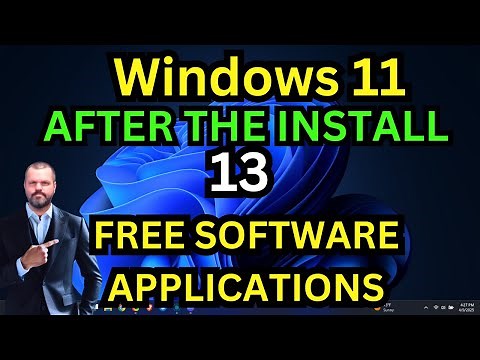 Windows 11 Post-Install: 13 FREE applications you need.