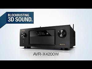 The AVR-X4200W Network AV Receiver - Blockbusting 3D Sound