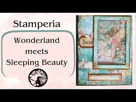 Stamperia- Wonderland + Sleeping Beauty Folio Build