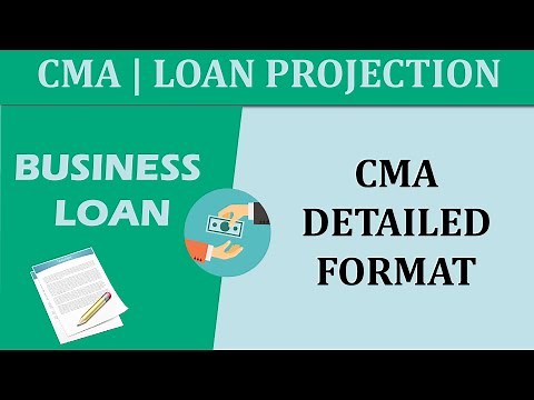 CMA FORMAT DETAILED FOR BANK LOAN | BUSINESS LOAN PROJECTION FORMAT | PROJECT REPORT