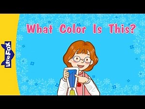 What Color Is This? | Learning Songs | Conversation 1 | Little Fox | Animated Songs for Kids
