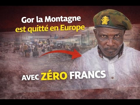 Gor la montagne est quitté en Europe avec ZÉRO Francs