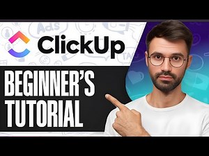 ClickUp Tutorial - 2025 | How to Use ClickUp for Beginners Ultimate Guide