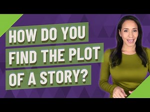 How do you find the plot of a story?