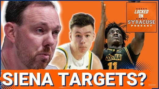 TARGETS: Players Gerry McNamara & Syracuse Basketball Should PURSUE From Siena