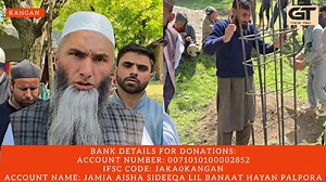 16K views · 161 reactions | Please donate and Share This Video! Today, a foundation stone was laid for Jamia Aisha Sideeqa Lil Banaat, Hayan Palpora (Live Video). Bank Details for Donations: Account Number: 0071010100002852 IFSC Code: JAKA0KANGAN Account Name: Jamia Aisha Sideeqa Lil Banaat Hayan Palpora #share | Glacier Times | Facebook