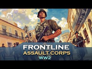 Frontline Assault Corps : WW2 Gameplay