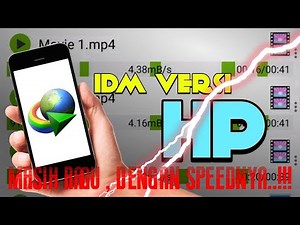 IDM ANDROID TERBAIK ( kecepatan penuh untuk unduhan Anda )