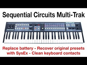 Sequential Circuits Multi-Trak cleaning, battery replacement, recover original presets with SysEx