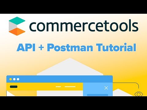 Configuring commercetools API and Postman - Tutorial