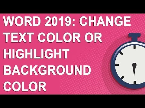 Word 2019: Change text color or highlight background color