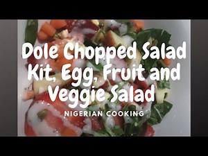 Dole Chopped Salad Kit, Egg Salad, Fruit and Veggie Salad