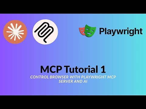 MCP Tutorial 1 - Control Web Browser with Playwright MCP Server and AI