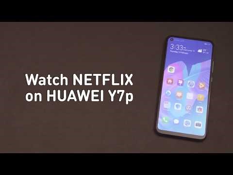 How to Watch Netflix in HUAWEI Y7p