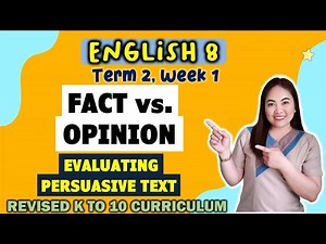 FACT vs. OPINION| Evaluating Persuasive Texts|| GRADE 8||MATATAG || QUARTER 2 || WEEK 1