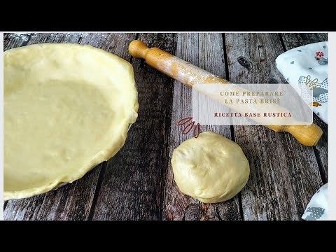 Pasta brisè ricetta base per torte salate e rustici