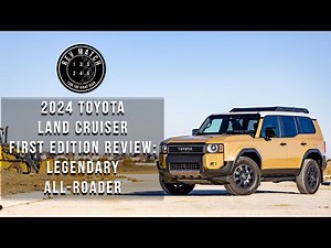 2024 Toyota Land Cruiser First Edition Review: Legendary All-Roader