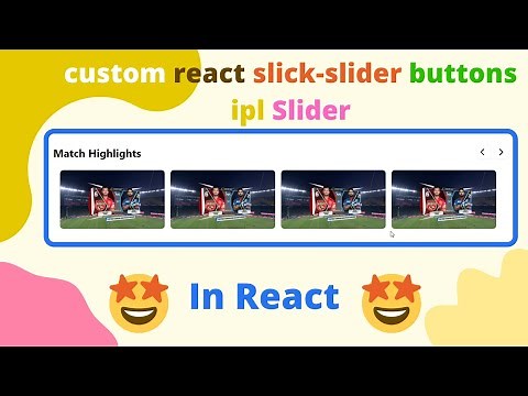 react slick slider custom buttons in react with ipl slider(2021)