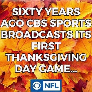 60 years of Thanksgiving football on CBS. 60 years of memories. | NFL on CBS