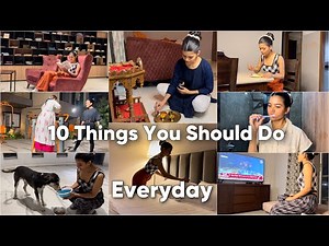 10 Things You Should Do Everyday! Healthy Habits To Do Daily | Mishti Pandey