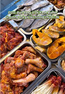 Tối nay ăn gì, khó chọn khó tìm thì ghé liền Ớt Xanh Buffet với menu hơn 60 món ăn uống thả ga khỏi phải suy nghĩ đi nè #otxanhbuffet #buffet #amthucphuyen #ancungtiktok #otxanhbuffet381leduan