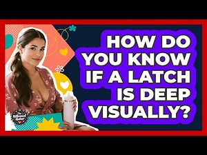 How Do You Know if a Latch Is Deep Visually?