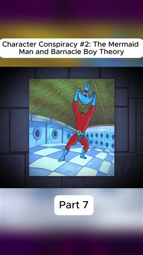 Character Conspiracy #2 The Mermaid Man and Barnacle Boy Theory