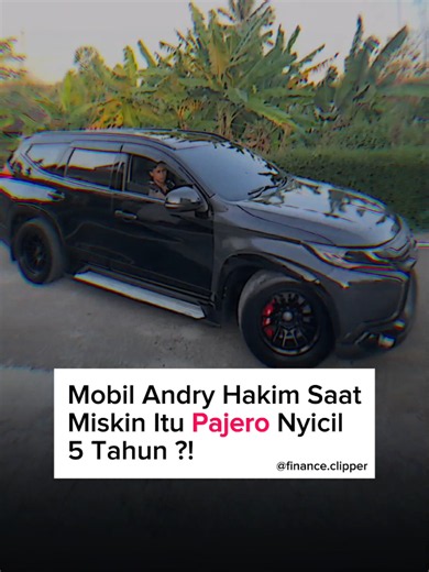 Andry Hakim: Cerita Mobil Pertama Pajero dan Pesan Sukses