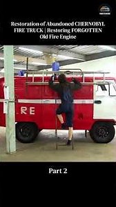 Part 2 | Chernobyl Fire Truck Restoration Continues
