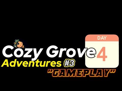 Cozy Grove #3 | Day 4 Adventures 🌳✨ Chill & Relaxing