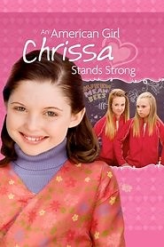 An American Girl: Chrissa Stands Strong (2009) - AZ Movies