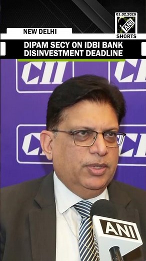 ‘IDBI bank disinvestment is at 3rd phase’: DIPAM secy on IDBI Bank disinvestment | Union Budget 2026