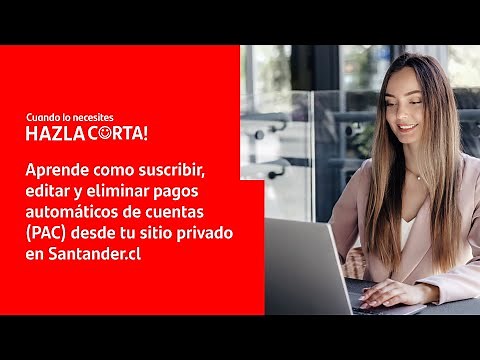 Aprende a configurar tus PAC en Santander.cl