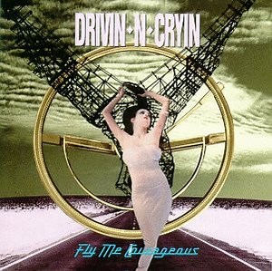 Drivin N Cryin - Fly Me Courageous