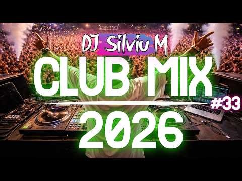 Music Mix 2026 #33 Party Club Dance 2026 | Best Remixes Of Popular Songs 2025 MEGAMIX (DJ Silviu M)
