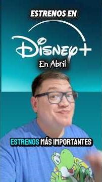 Estrenos en Disney plus en abril 🎬🍿 #disneyplus #cine #series #disney y plus