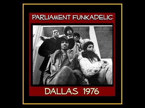 George Clinton/ Parliament Funkadelic - Dallas 1976 (Complete Bootleg)