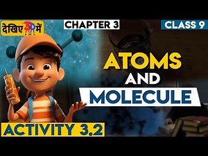 🔥🔥NCERT Science Class 9: Chapter 3 - Part-2 | ATOMS AND MOLECULES | Activity 3.2 in 3d🔥