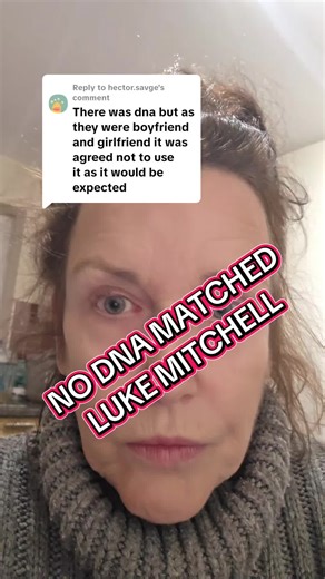 Replying to @hector.savge There was no DNA linking Luke mitchell to the crime scene