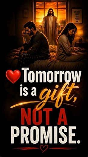 Tomorrow Isn't Guaranteed—Forgive Now ❤️